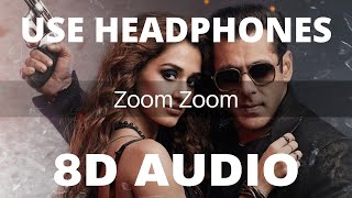 Zoom Zoom (8D AUDIO) || Salman Khan , Disha Patani || Radhe - Your Most Wanted Bhai ||