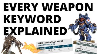 Every Weapon Keyword in Warhammer 40K EXPLAINED - How to Play Warhammer 40K 10th Edition Part 5