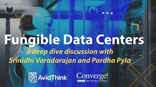 Fungible Data Centers - a deep dive discussion