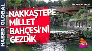 Eşsiz Manzarasıyla Nakkaştepe Millet Bahçesi