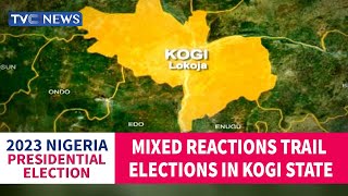 #Decision2023: Mixed Reactions Trail Elections In Kogi State