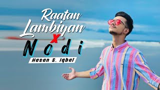 Raatan Lambiyan x Nodi   Shershaah   Cover   Hasan S. Iqbal