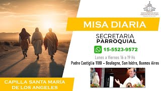 Misa de hoy -Jueves 20/2 -  Capilla Santa María de los Ángeles - Boulogne