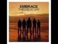 Embrace - Thats All Changed Forever!