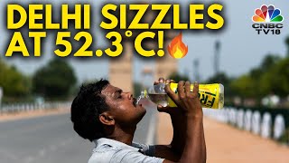 Delhi Sees Record-Breaking Heat! Met Dept Issues Heat Wave Alert | N18V | CNBC TV18