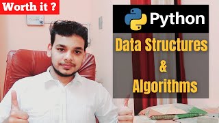 Is Data Structures and Algorithms with Python Worth it ? | DSA in Python | Pros , Cons | Resources