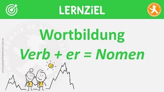 A21 Wortbildung - Verb + -er = Nomen