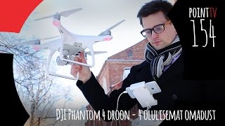 Point TV 154. DJI Phantom 4 droon - 4 olulisemat omadust