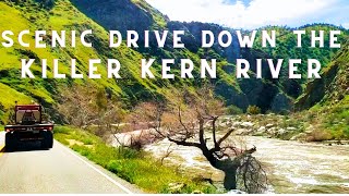 Beautiful Kern River is VERY Full | Scenic Drive of Kern Canyon Rd Hwy 178 | Spring 2023