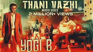 Darbar - Thani Vazhi - Yogi B Music Video | 4K