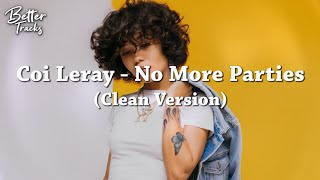 Coi Leray - No More Parties (Clean) 🔥 (No More Parties Clean)