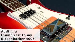 Zero-Mod thumb rest installation on Rickenbacker 4003