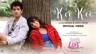 Koi Koi | Bobby Aur Rishi Ki Love Story | Shaan | Akriti Kakar | Kunal Kohli | 11th Feb 2025