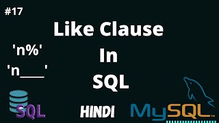 Like Clause In SQL | SQL WildCards | SQL DBMS Hindi tutorial