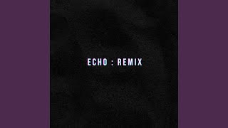 Echo (Remix)