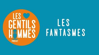 Les Fantasmes - Naneth