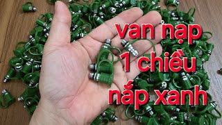 van nạp 1 chiều nắp xanh , chân 8mm 0971436123