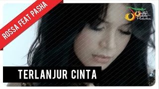 Rossa Feat Pasha Terlanjur Cinta with Lyric VC Trinity