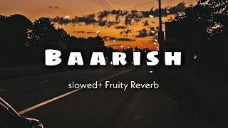 Baarish - [ Lofi Remake Fruity Reverb ] | Yaariyan | L.K Lofi_Vibes| Tu jo mila to zindagi hai badli