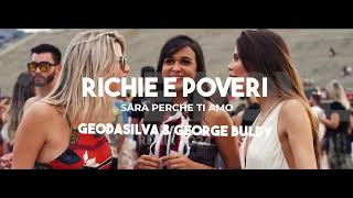 GeoDaSilva & George Buldy vs Ricchi E Poveri﻿ - Sara Perche Ti Amo (Wonderland radio mix 2024)