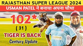 USMAN PATEL CENTURY RAJSTHAN SUPER LEAGUE 2024 🔥 TIGER IS BACK🐯