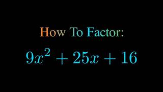 Factor 9x^2 + 25x + 16
