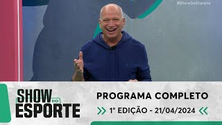 SHOW DO ESPORTE - 2° EDIÇÃO - 21/04/2024 - PROGRAMA COMPLETO