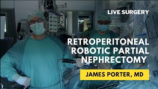 Live Surgery: Retroperitoneal Robotic Partial Nephrectomy Left Side