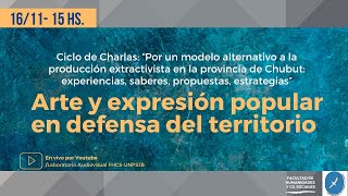 “Por un modelo alternativo a la producción extractivista en la provincia de Chubut” | Encuentro #6