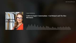 Colette in Expert Conversations - Carl Honoré and The Slow Movement