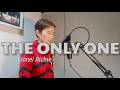 THE ONLY ONE - Lionel Richie (jm singing)