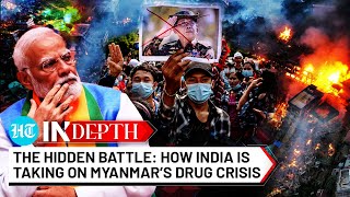 The War India Isn’t Backing Down From: Myanmar’s Drug Battle \u0026 Rise Of Rebels | What’s at Stake?