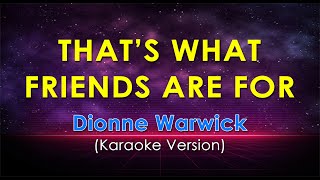 THAT'S WHAT FRIENDS ARE FOR - Dionne Warwick (KARAOKE VERSION)