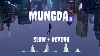 MUNGDA // MUNGDA SONG LOFI [ SLOWED + REVERB ] 🎧🎧