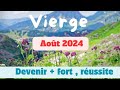 vierge Août 2024 : devenir + fort et réussite