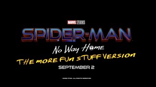 Spider-Man No Way Home EXTENDED CUT ANNOUNCEMENT (MORE FUN STUFF VERSION)