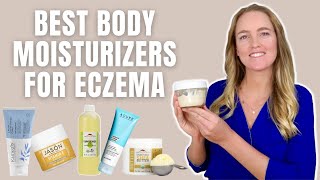 Best Natural Body Moisturizers for Eczema to Repair Skin Barrier