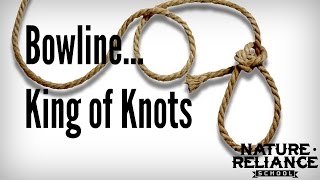 KING of knots - Bowline uses in camping, survival, and homesteading