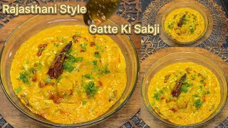 Rajasthani Gatte Ki Sabji | Chatpati Masaledar Gatte Ki Sabji | How To Make Gatte Ki Sabji Recipe |