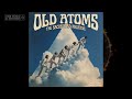 Old Atoms - The Sacred and Profane [Full Album] (70s Progressive Rock)