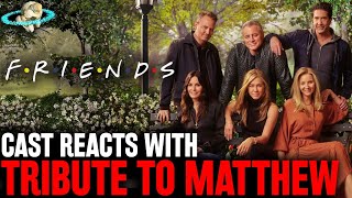 Friends Cast UNITES To Pay Tribute To Matthew Perry + RESURFACED INTERVIEW Shows Their REAL THOUGHTS