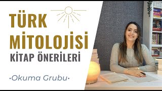 TÜRK MİTOLOJİSİ KİTAP ÖNERİLERİ (Okuma Grubu)