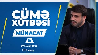 Hacı Ramil | Cümə xütbəsi | Mövzu: Münacat | 07.02.2025