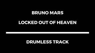 Bruno Mars - Locked Out Of Heaven (drumless) 144 bpm