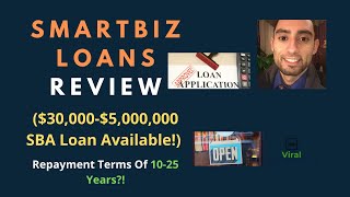 SmartBiz Loans Review ($30,000-$5,000,000 SBA Loan Available!) - Repayment Terms Of 10-25 Years?!