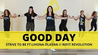 Download Lagu Good Day Strive to Be ft Liahona Olayan Dance Fitn... MP3 Gratis