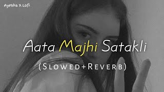 Aata Majhi Satakli - Yo Yo Honey Singh {Slowed+Reverb}