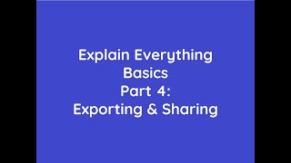 Explain Everything Basics Part 4 Exporting & Sharing
