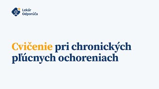 Cvičenie pri chronických pľúcnych ochoreniach