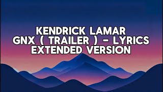 Kendrick Lamar - GNX Album Trailer (Lyrics)